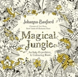 Magical Jungle : An Inky Expedition & Colouring Book - Johanna Basford