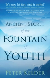 Ancient Secret of the Fountain of Youth - Peter Kelder