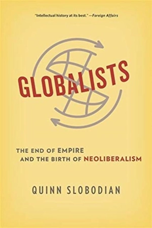 Globalists - Quinn Slobodian