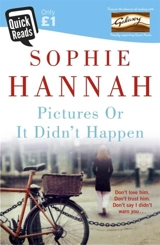 Pictures or it Didn't Happen - Sophie Hannah