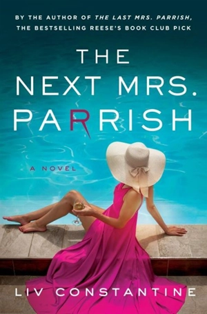 The Next Mrs. Parrish - Liv Constantine