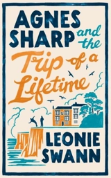 Agnes Sharp and the Trip of a Lifetime - Leonie Swann