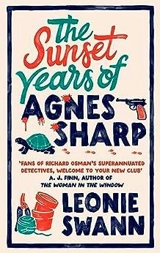 Sunset Years Of Agnes Sharp - Leonie Swann