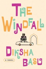The Windfall : A Novel - Diksha Basu