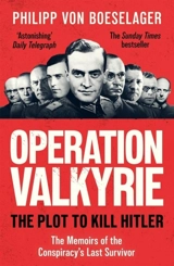 Operation Valkyrie - Philipp von Boeselager