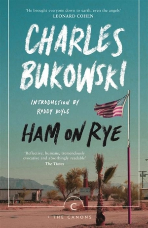 Ham on Rye - Bukowski, Charles