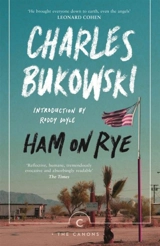 Ham on Rye - Bukowski, Charles