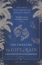 The Gift of Rain - Twan Eng Tan