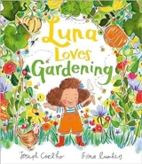 Luna Loves Gardening - Joseph Coelho
