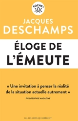 Eloge de l'émeute - Jacques Deschamps