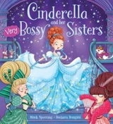 Cinderella and Her Very Bossy Sisters - Mark Sperring