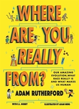Where Are You Really From ? - Adam Rutherford
