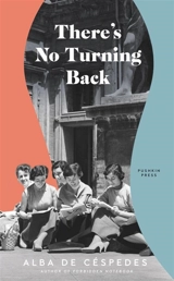 There's No Turning Back - Alba De Céspedes