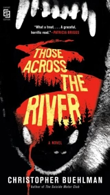 Those Across the River - Christopher Buehlman