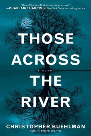 Those Across the River - Christopher Buehlman