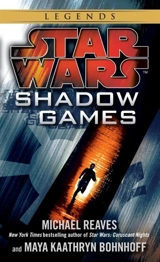 Shadow Games : Star Wars Legends - Michael Reaves