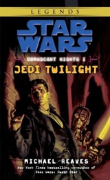 Coruscant Nights I : Jedi Twilight Vol. 1 - Michael Reaves