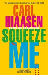 Squeeze Me - Carl Hiaasen