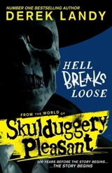 Hell Breaks Loose : Skulduggery Pleasant - Derek Landy