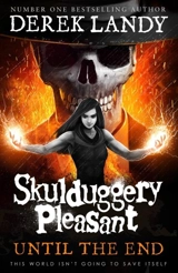 Until the End : Skulduggery Pleasant Vol. 15 - Derek Landy