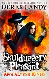 Apocalypse Kings : Skulduggery Pleasant - Derek Landy