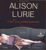 Truth and Consequences : Unabridged 7 CDs - Alison Lurie