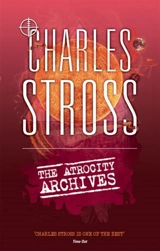 The Atrocity Archives Vol. 1 - Charles Stross