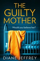 The Guilty Mother - Diane Jeffrey