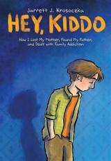 Hey, Kiddo - Jarrett J. Krosoczka