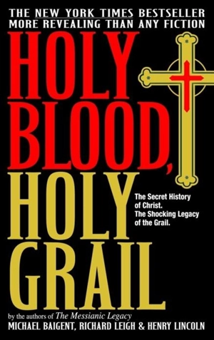 Holy Blood, Holy Grail - Michael Baigent