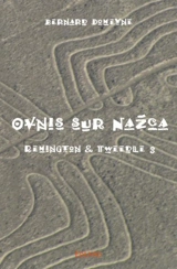 Ovnis sur nazca : Remington & Tweedle 3 - Bernard Domeyne