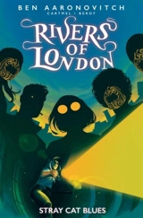 Rivers of London : Stray Cat Blues - Ben Aaronovitch
