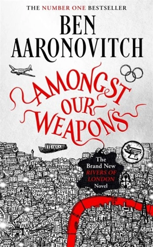 Amongst Our Weapons Vol. 9 - Ben Aaronovitch
