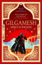 Gilgamesh Vol. 2 - Emily H. Wilson