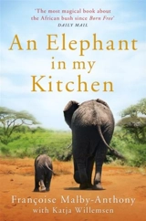 An Elephant in My Kitchen - Françoise Malby-Anthony