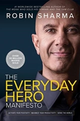 The Everyday Hero Manifesto - Sharma, Robin S.