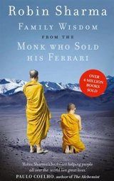 Family Wisdom From the Monk Who Sold His Ferrari - Sharma, Robin S.