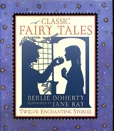 Classic Fairy Tales - Berlie Doherty