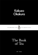 The Book of Tea - Kakuzô Okakura