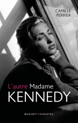 L'autre madame Kennedy - Camille Perrier
