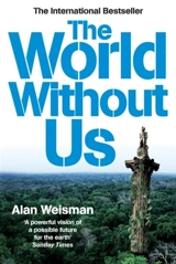 The World without Us - Alan Weisman