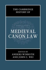 The Cambridge History of Medieval Canon Law - Anders Winroth
