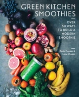 Green Kitchen Smoothies - David Frenkiel
