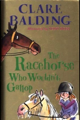 The Racehorse Who Wouldn't Gallop - Clare Balding