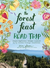 The Forest Feast Road Trip - Erin Gleeson