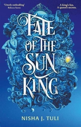 Fate of the Sun King Vol. 3 - Nisha J. Tuli