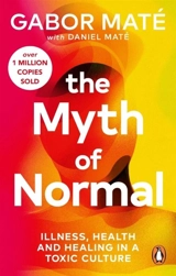 The Myth of Normal - Gabor Maté