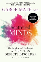 Scattered Minds - Gabor Maté