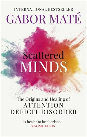 Scattered Minds - Gabor Maté