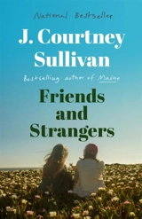 Friends and Strangers : Vintage Contemporaries - J. Courtney Sullivan